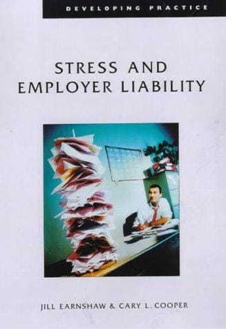 Stress and Employer Liability (Developing Practice)