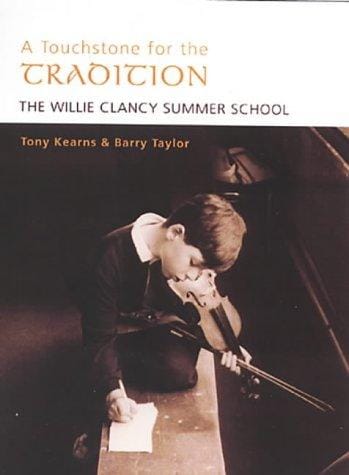 TOUCHSTONE FOR THE TRADITION: THE WILLIE CLANCY SUMMER SCHOOL