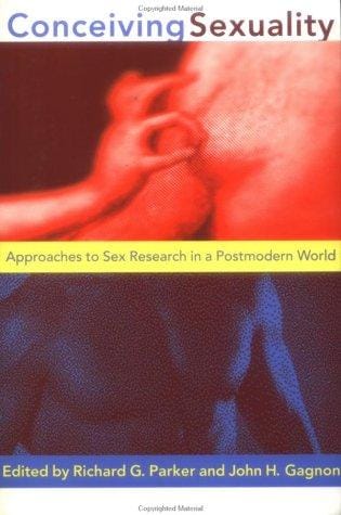 Conceiving Sexuality: Approaches to Sex Research in a Postmodern World