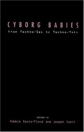 Cyborg babies