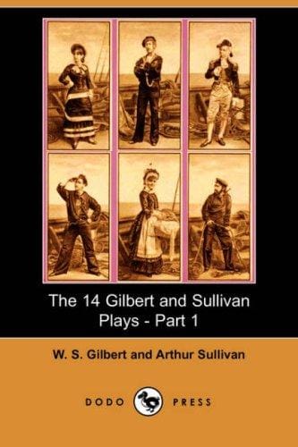 The 14 Gilbert and Sullivan Plays - Part 1