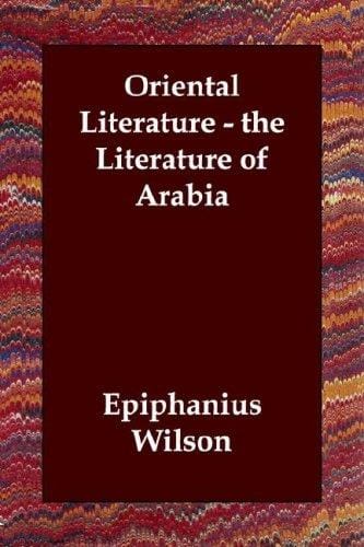 Oriental Literature - the Literature of Arabia