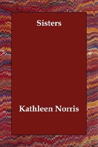 Sisters (The Collected Works of Kathleen Norris)