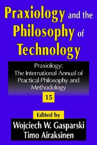 Praxiology and the philosophy of technology
