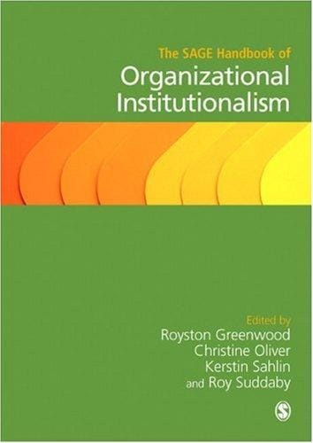 The SAGE handbook of organizational institutionalism
