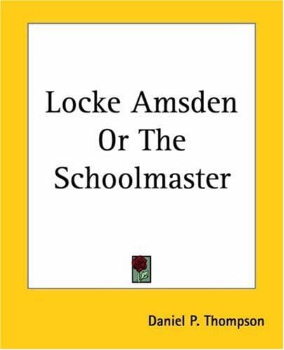 Locke Amsden, or, The schoolmaster