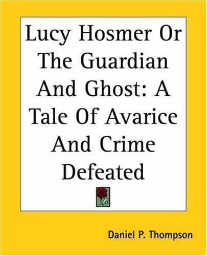 Lucy Hosmer Or The Guardian And Ghost