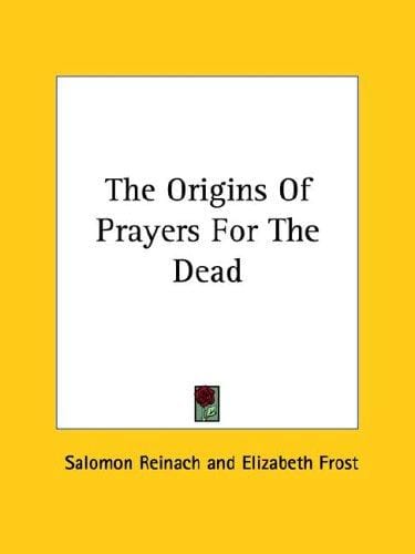 The Origins of Prayers for the Dead