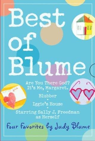 Best of Blume (Are you there God? It's me, Margaret / Blubber / Iggy's House / Starring Sally J. Freedman as Herself)