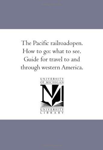 The Pacific railroadopen. How to go