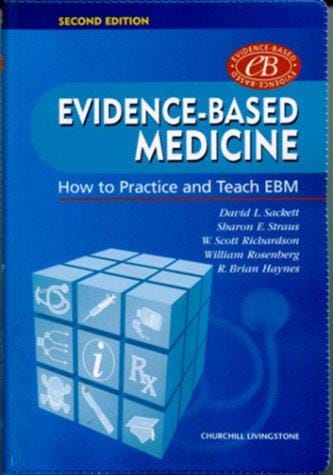 Evidence-based medicine : how to practice and teach EBM