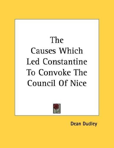 The Causes Which Led Constantine To Convoke The Council Of Nice