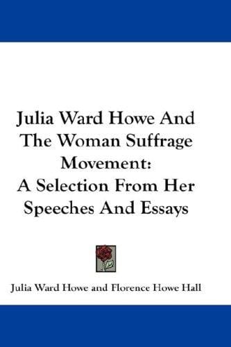 Julia Ward Howe and the woman suffrage movement