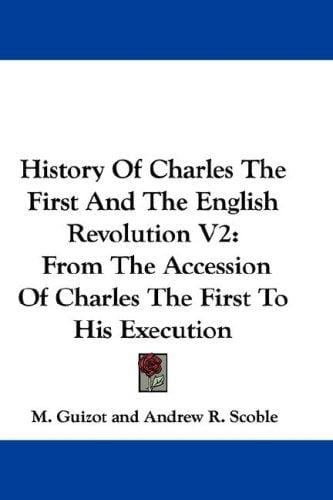 History Of Charles The First And The English Revolution V2