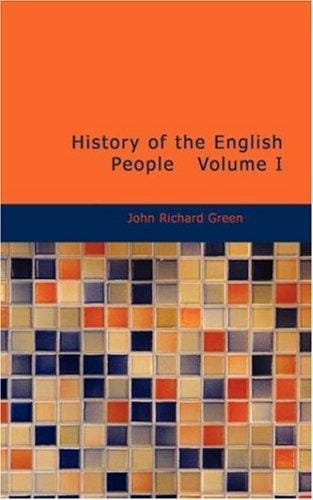 History of the English People Volume I