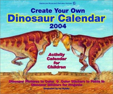 Create Your Own Dinosaur Calendar 2004