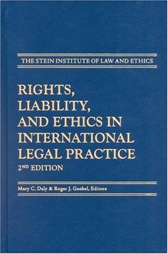 Rights, liability, and ethics in international legal practice
