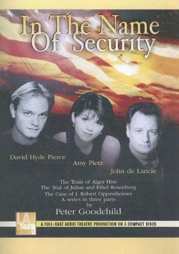 In the Name of Security (L.A. Theatre Works Audio Theatre Collections)