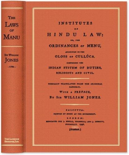 Institutes of Hindu Law, Or, the Ordinances of Manu, According to Gloss of Culluca, Comprising..