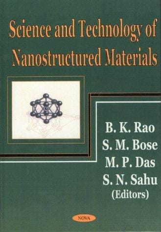 Science and technology of nanostructured materials