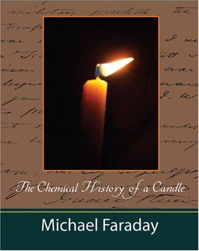 The Chemical History of a Candle (Michael Faraday)