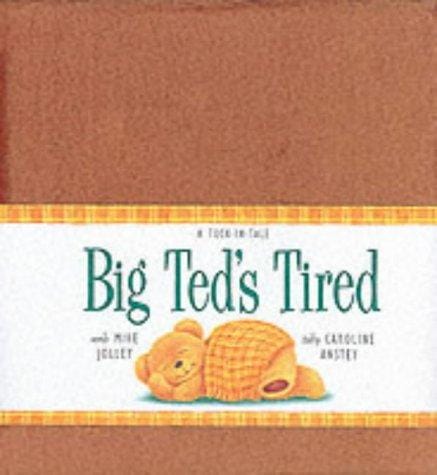 Big Ted's Tired