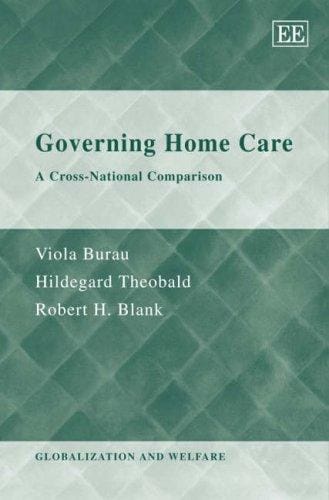 GOVERNING HOME CARE: A CROSS-NATIONAL COMPARISON