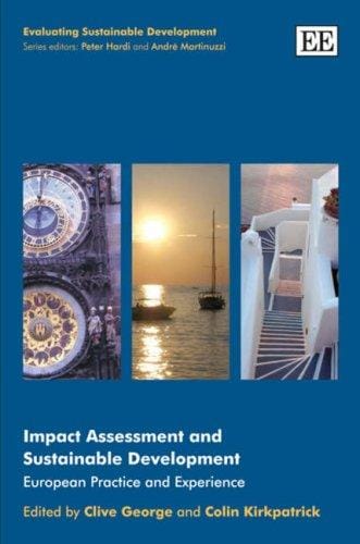 IMPACT ASSESSMENT AND SUSTAINABLE DEVELOPMENT: EUROPEAN PRACTICE AND EXPERIENCE; ED. BY CLIVE GEORGE