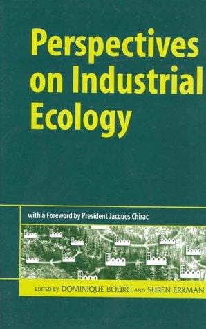 PERSPECTIVES ON INDUSTRIAL ECOLOGY; ED. BY DOMINIQUE BOURG