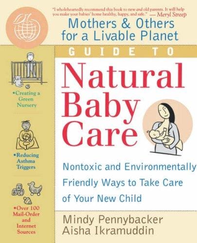 Mothers & Others for a Livable Planet guide to natural baby care