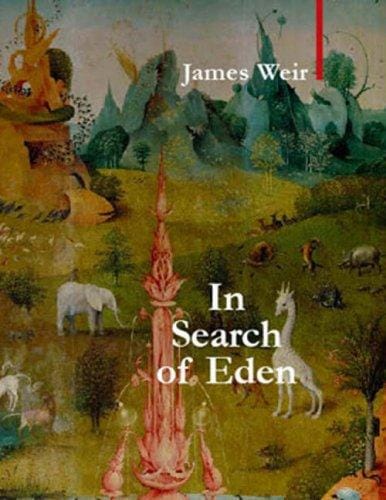 IN SEARCH OF EDEN: THE COURSE OF AN OBSESSION