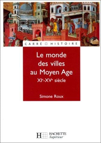Le monde des villes au Moyen Âge, XIe - XVe siècle