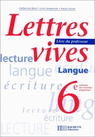 Lettres vives, 6eme. Livre du professeur