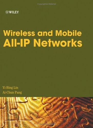 Wireless and mobile all-IP networks
