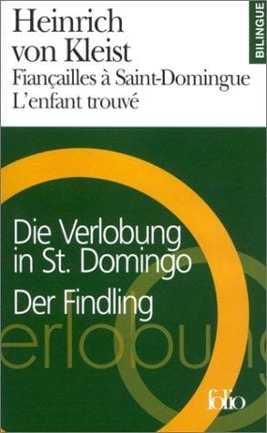 Fiançailles à Saint-Domingue, suivi de "L'Enfant trouvé" (édition bilingue allemand-français)