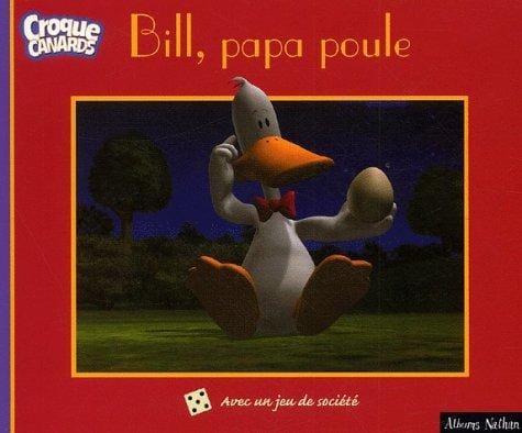 Bill en papa poule