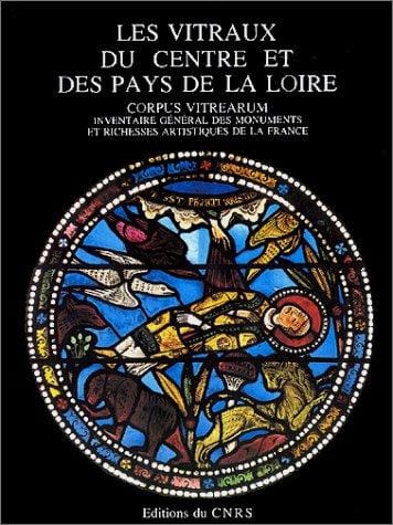 Les vitraux du Centre et des Pays de la Loire