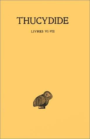 Histoires de la guerre du Péloponnèse, tome 4, Livres VI-VII