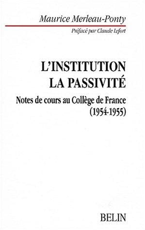 L'Institution, la passivité