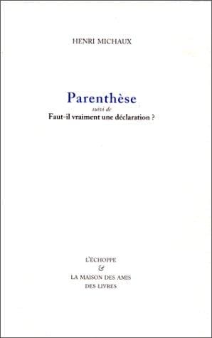 Parenthèse ,suivi de "Faut-il vraiment une déclaration?"