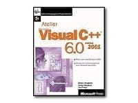 Atelier Visual C++ 6.0, édition 2001 (avec CD-Rom)