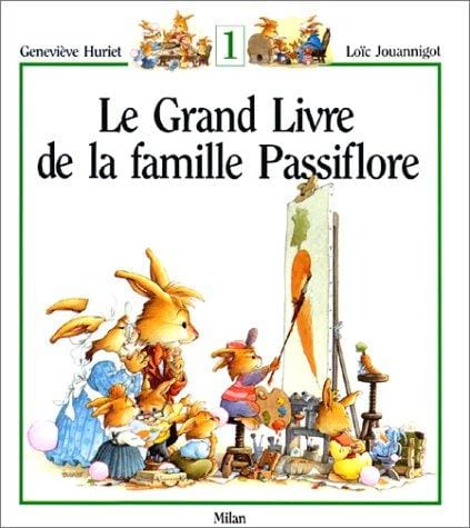Le Grand Livre de la famille Passiflore, Tome 1