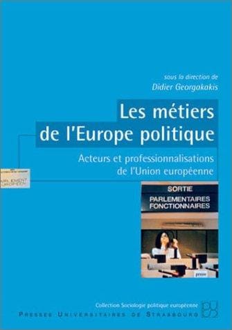 Les métiers de l'Europe politique