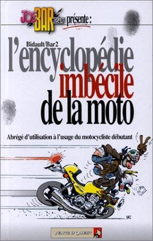 L'encyclopédie imbécile de la moto