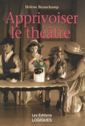 Apprivoiser le théâtre