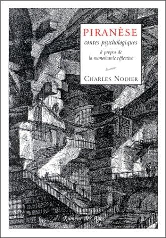Piranèse, contes psychologiques à propos de la monomanie réflective