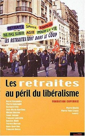 Retraites au péril du libéralisme n édition