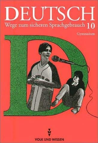Deutsch, Wege zum sicheren Sprachgebrauch, neue Rechtschreibung, Klasse 10, Ausgabe Gymnasium