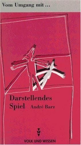 Vom Umgang mit darstellendem Spiel.