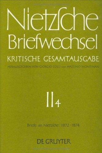 Briefwechsel, Kritische Gesamtausgabe, Abt.2, Bd.4, Briefe an Nietzsche, Mai 1872 - Dezember 1874